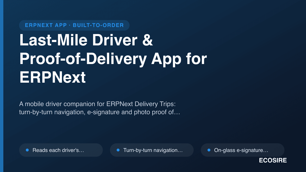 Last-Mile Driver & Proof-of-Delivery App for ERPNext