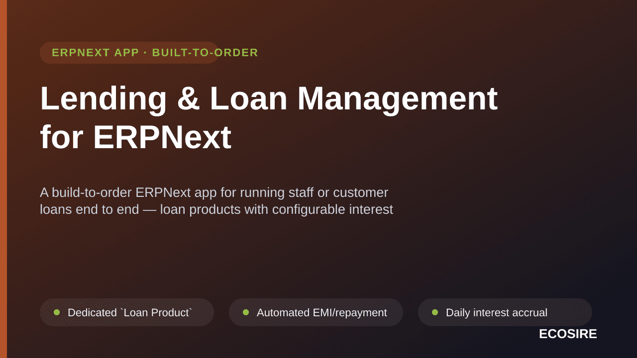 Lending & Loan Management for ERPNext — A build-to-order ERPNext app for running staff or customer loans end to end — loan pr — Image 1 of 3