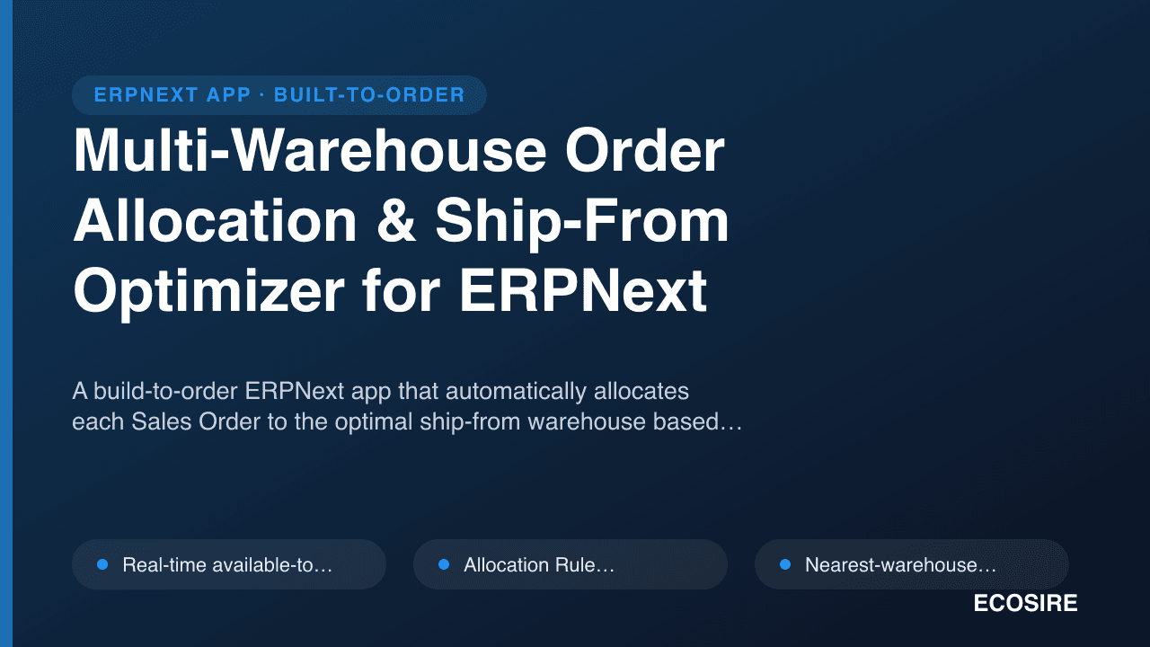 Multi-Warehouse Order Allocation & Ship-From Optimizer for ERPNext
