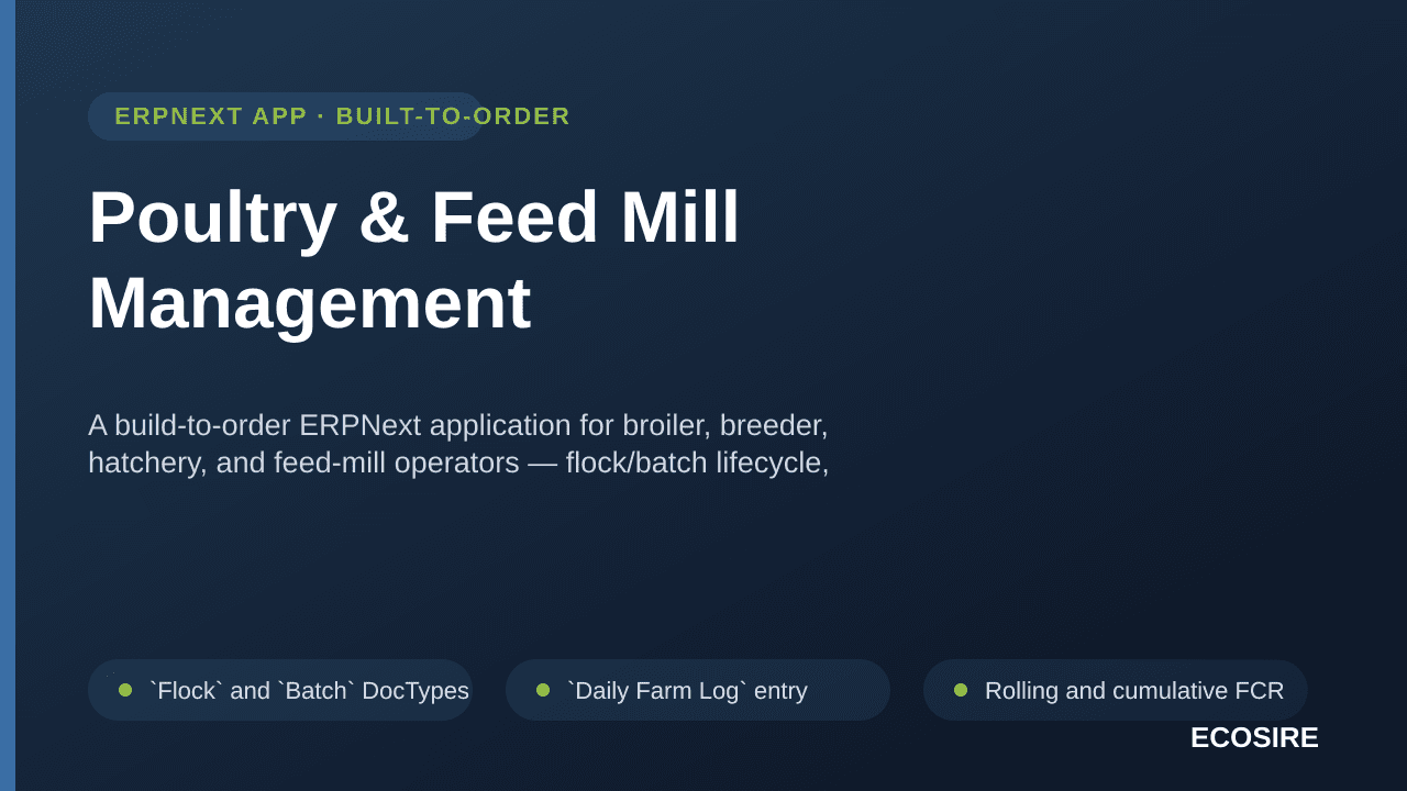 Poultry & Feed Mill Management — A build-to-order ERPNext application for broiler, breeder, hatchery, and feed-mill operators — Image 1 of 3