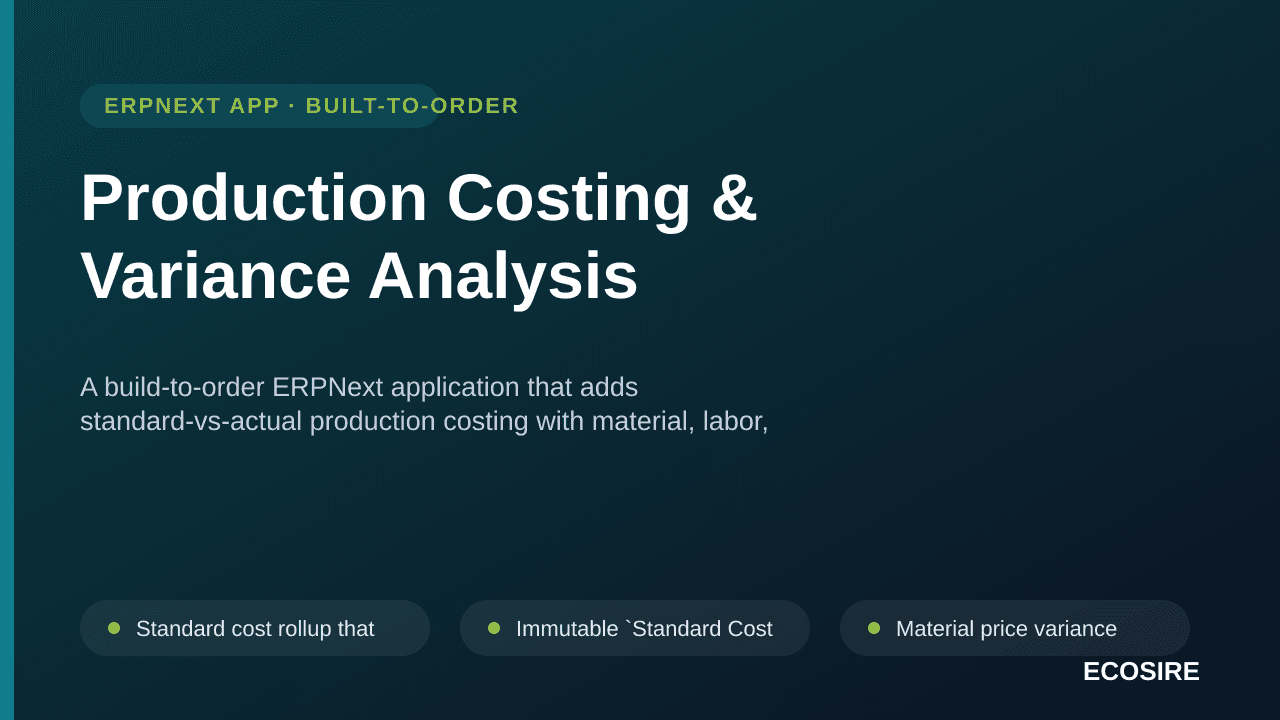 Production Costing & Variance Analysis — A build-to-order ERPNext application that adds standard-vs-actual production costing — Image 1 of 3