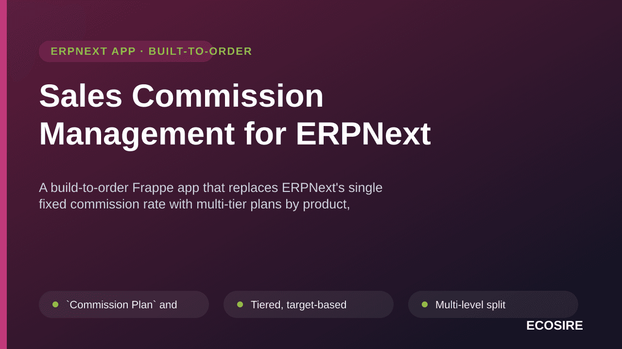 Sales Commission Management for ERPNext — A build-to-order Frappe app that replaces ERPNext's single fixed commission rate wi — Image 1 of 3