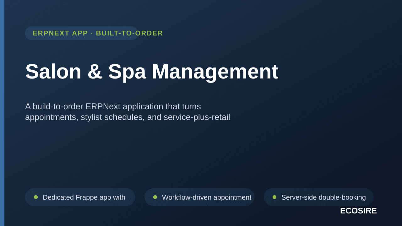 Salon & Spa Management — A build-to-order ERPNext application that turns appointments, stylist schedules, and service-plus-re — Image 1 of 3