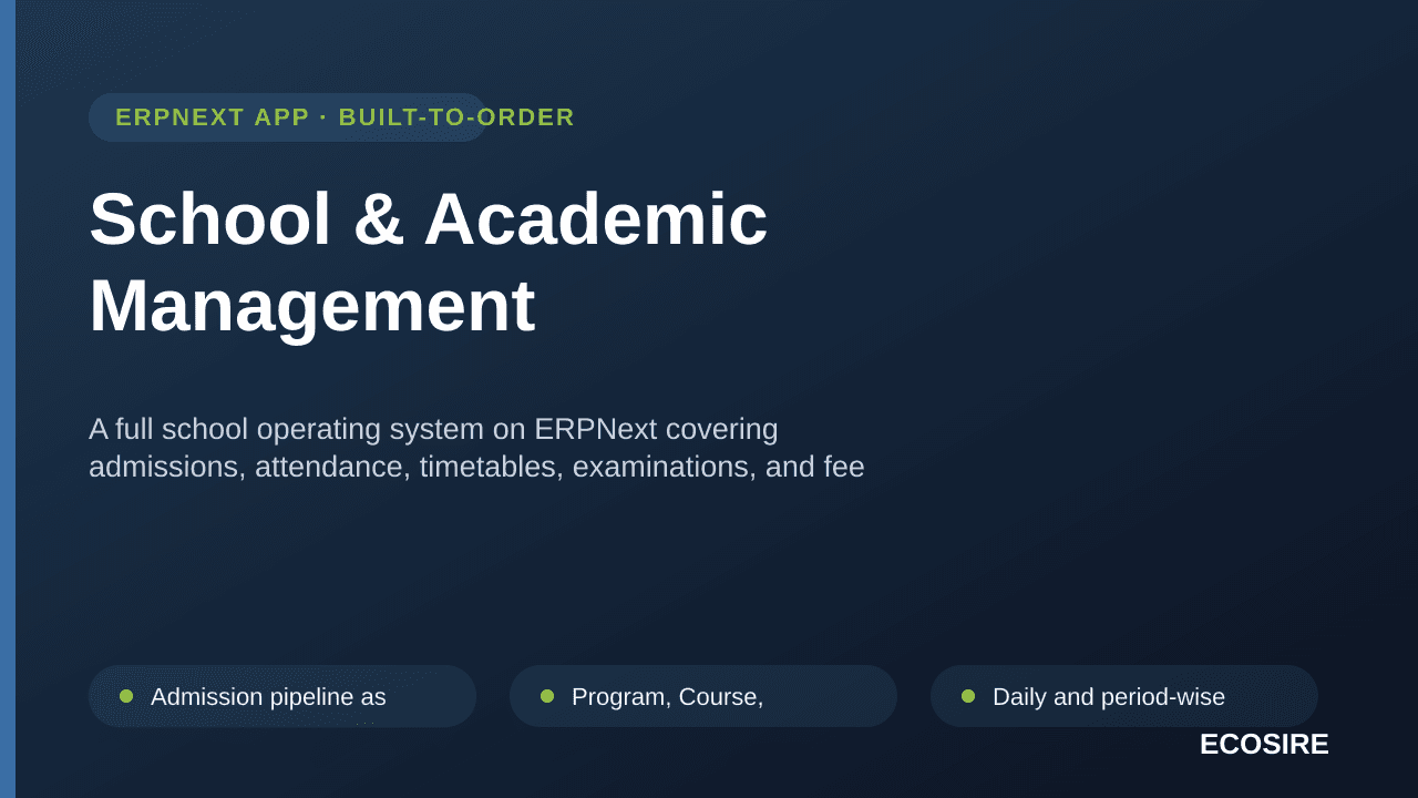 School & Academic Management — A full school operating system on ERPNext covering admissions, attendance, timetables, examina — Image 1 of 3