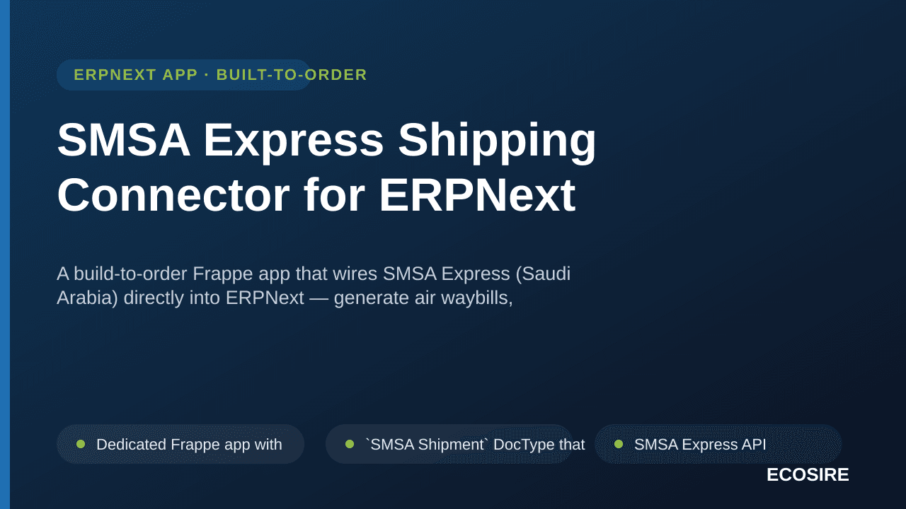 SMSA Express Shipping Connector for ERPNext — A build-to-order Frappe app that wires SMSA Express (Saudi Arabia) directly int — Image 1 of 3