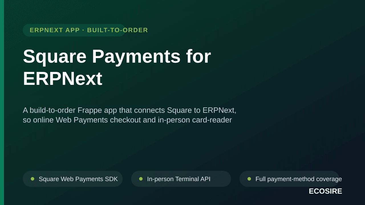 Square Payments for ERPNext — A build-to-order Frappe app that connects Square to ERPNext, so online Web Payments checkout an — Image 1 of 3