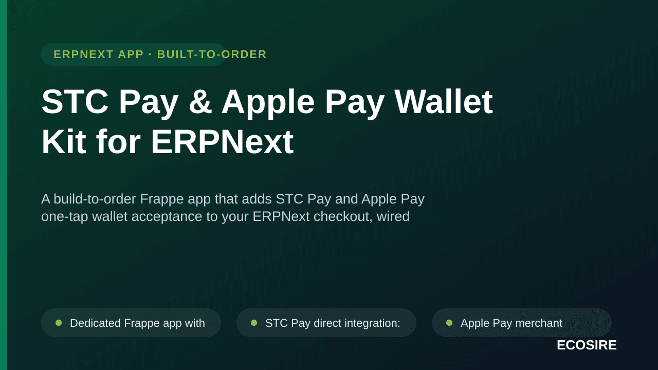 STC Pay & Apple Pay Wallet Kit for ERPNext — A build-to-order Frappe app that adds STC Pay and Apple Pay one-tap wallet accep — Image 1 of 3