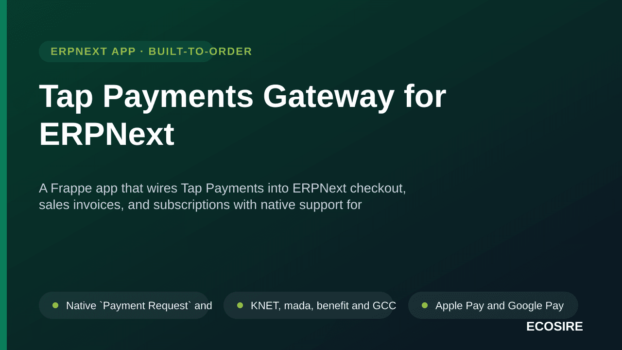 Tap Payments Gateway for ERPNext — A Frappe app that wires Tap Payments into ERPNext checkout, sales invoices, and subscripti — Image 1 of 3