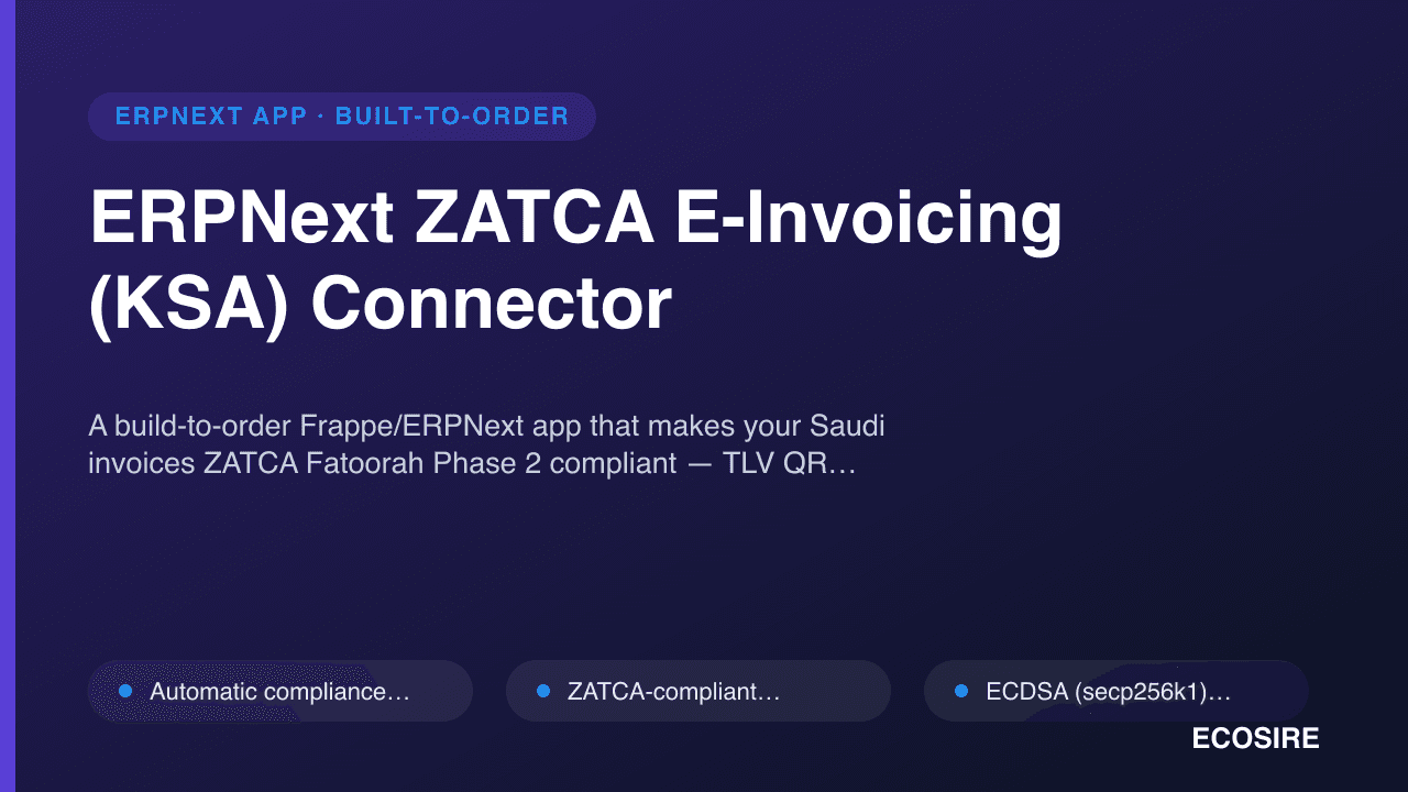 ERPNext ZATCA E-Invoicing (KSA) Connector
