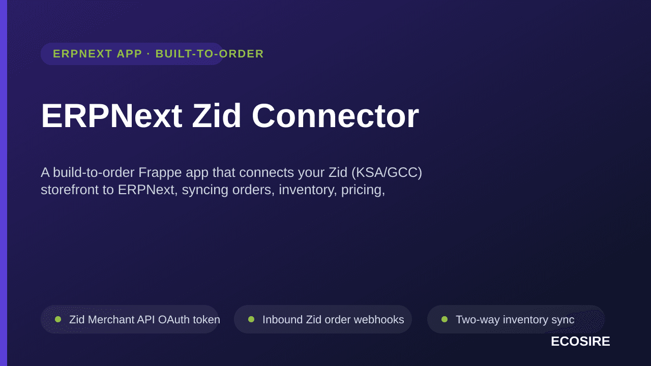 ERPNext Zid Connector — A build-to-order Frappe app that connects your Zid (KSA/GCC) storefront to ERPNext, syncing orders, i — Image 1 of 3