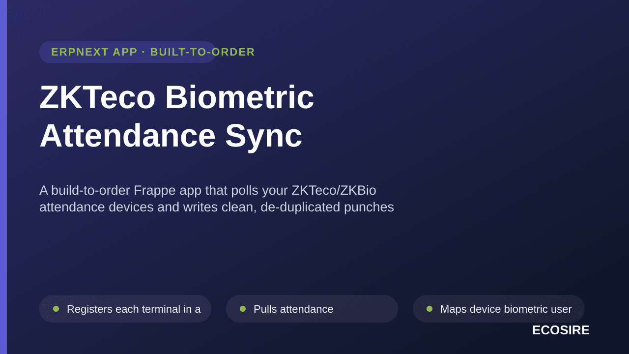 ZKTeco Biometric Attendance Sync — A build-to-order Frappe app that polls your ZKTeco/ZKBio attendance devices and writes cle — Image 1 of 3