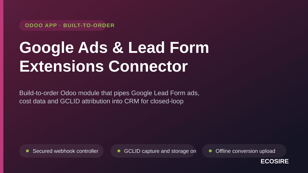 Google Ads & Lead Form Extensions Connector — Build-to-order Odoo module that pipes Google Lead Form ads, cost data and GCLID — Image 1 of 3