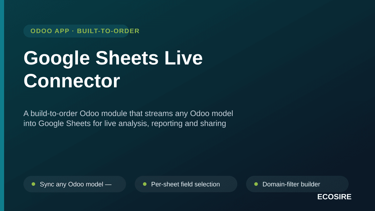 Google Sheets Live Connector — A build-to-order Odoo module that streams any Odoo model into Google Sheets for live analysis, — Image 1 of 3