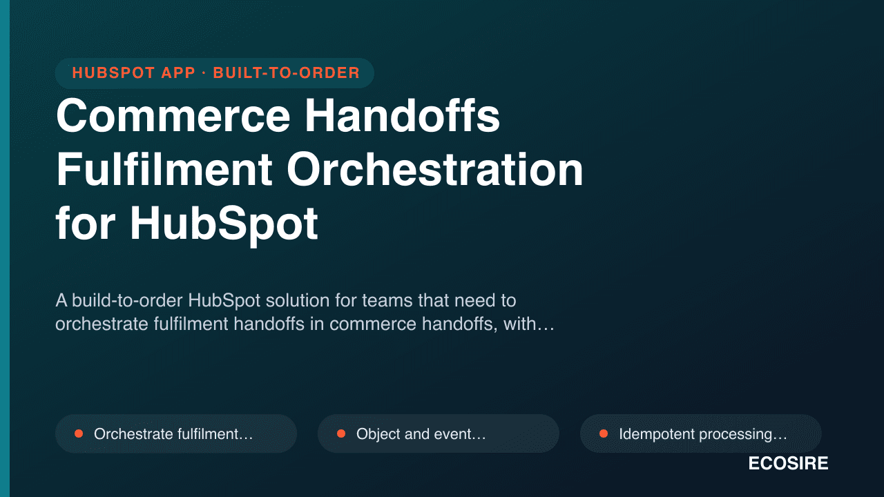 Commerce Handoffs Fulfilment Orchestration for HubSpot