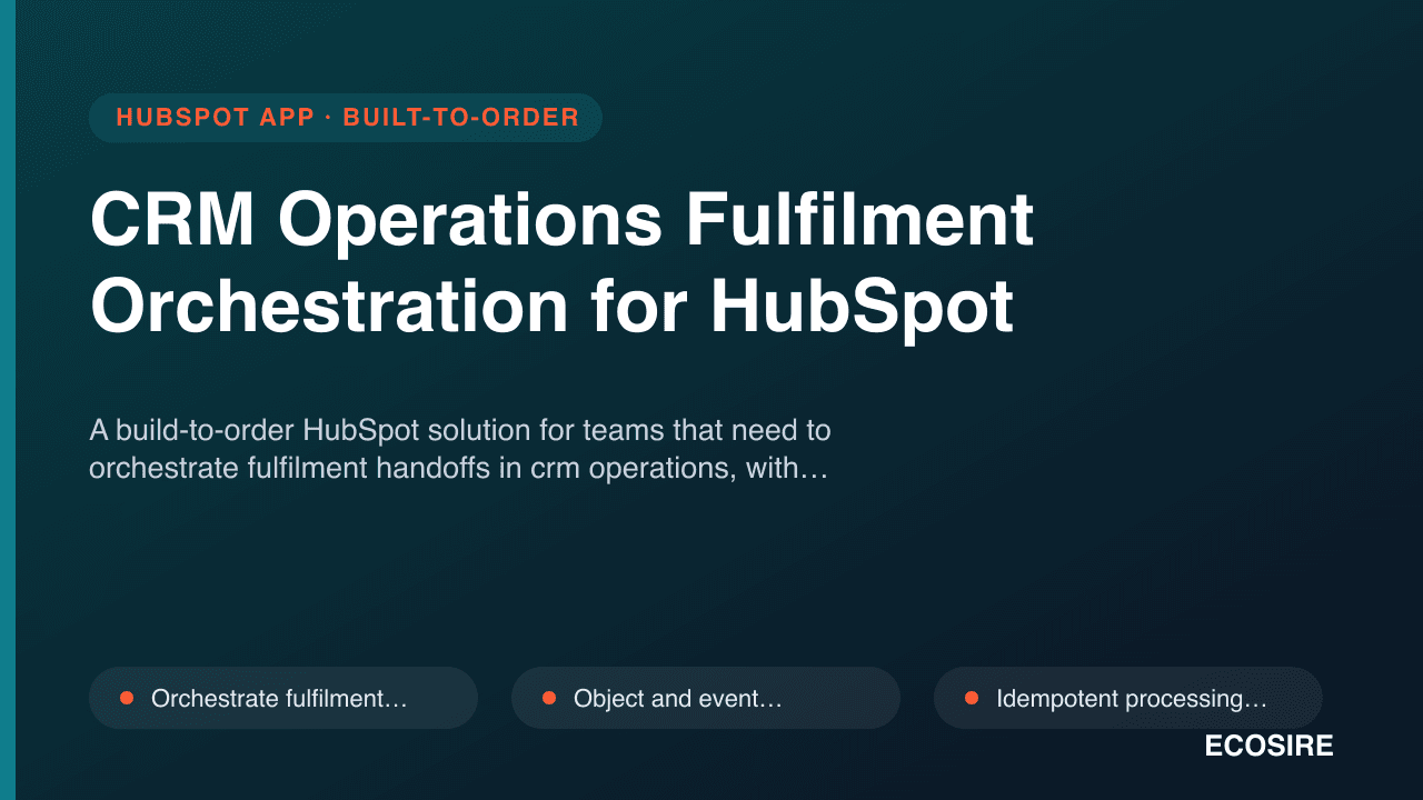 CRM Operations Fulfilment Orchestration for HubSpot
