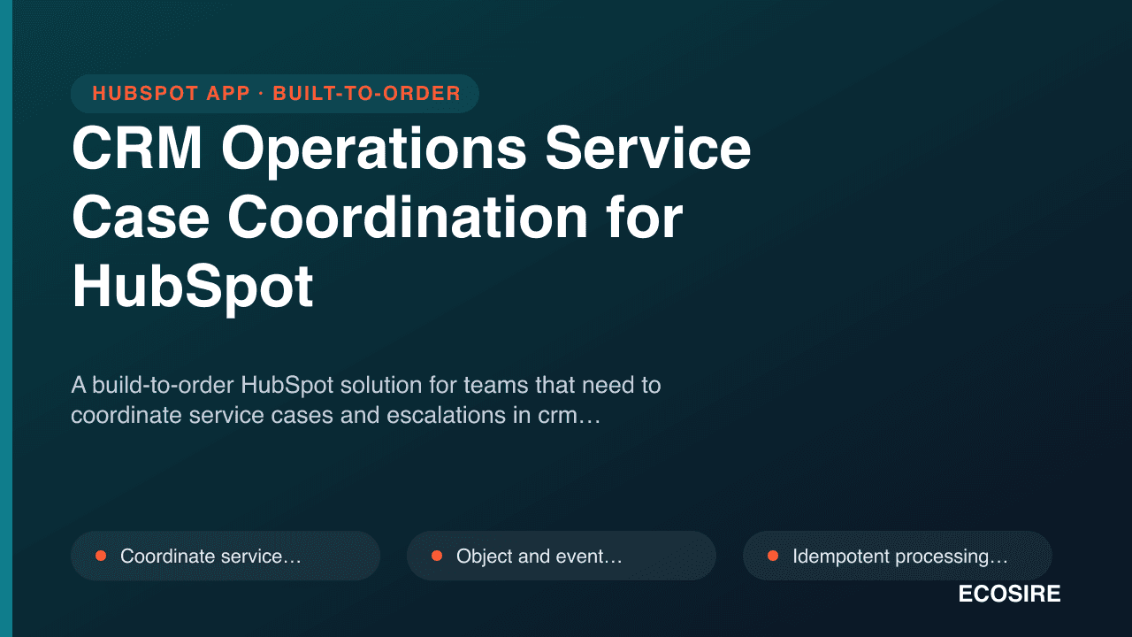 CRM Operations Service Case Coordination for HubSpot