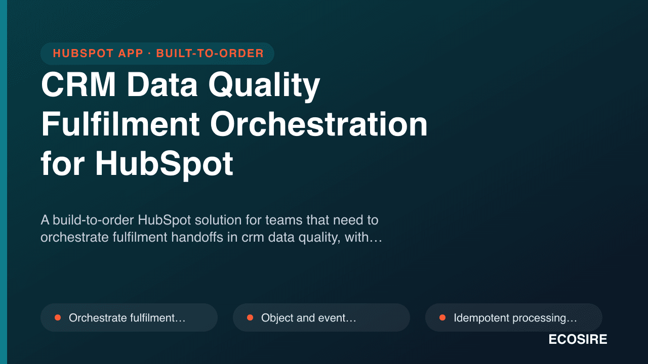 CRM Data Quality Fulfilment Orchestration for HubSpot
