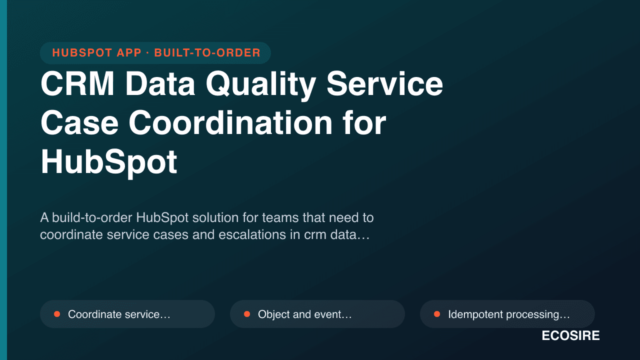 CRM Data Quality Service Case Coordination for HubSpot