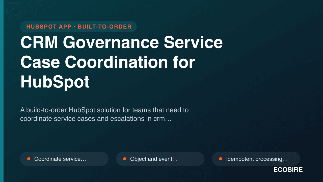 CRM Governance Service Case Coordination for HubSpot