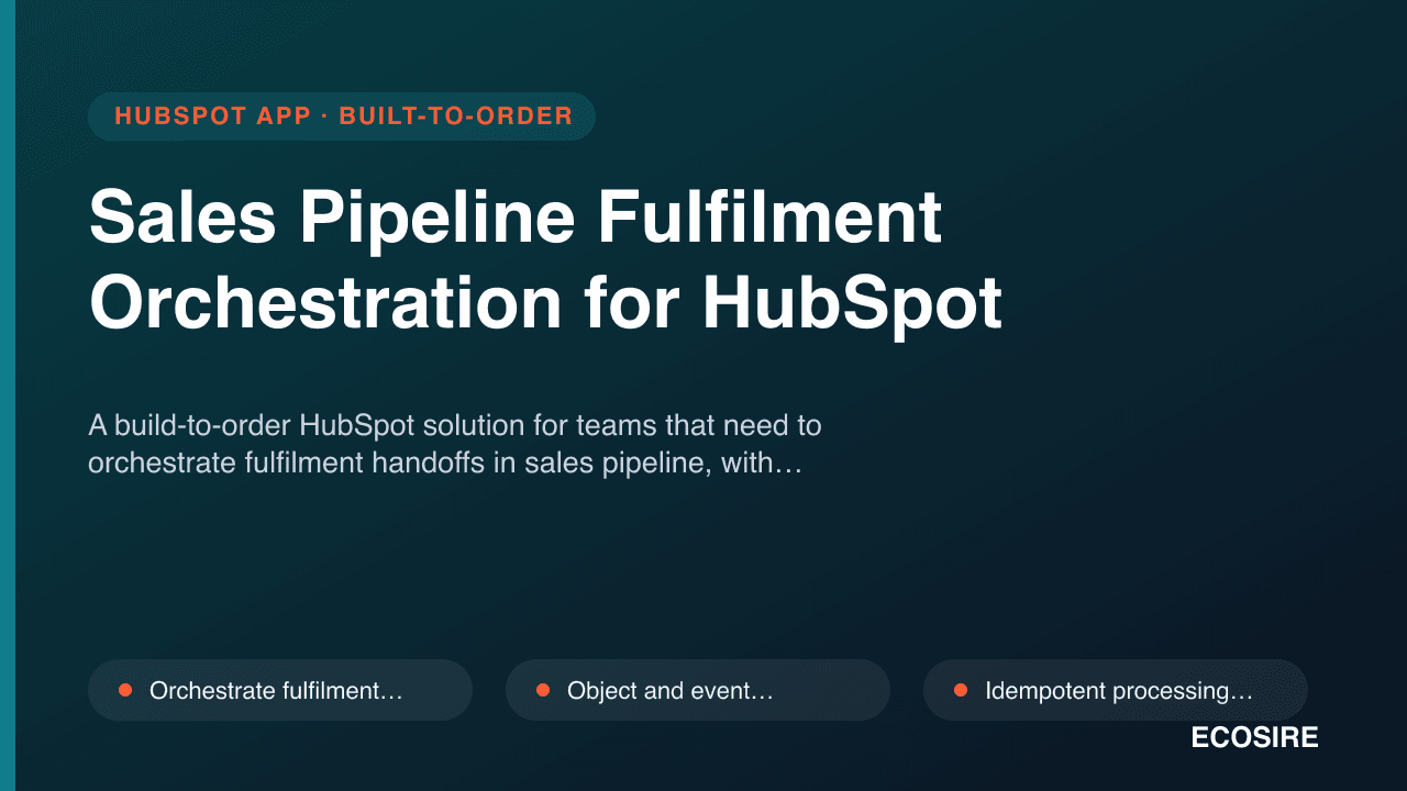 Sales Pipeline Fulfilment Orchestration for HubSpot