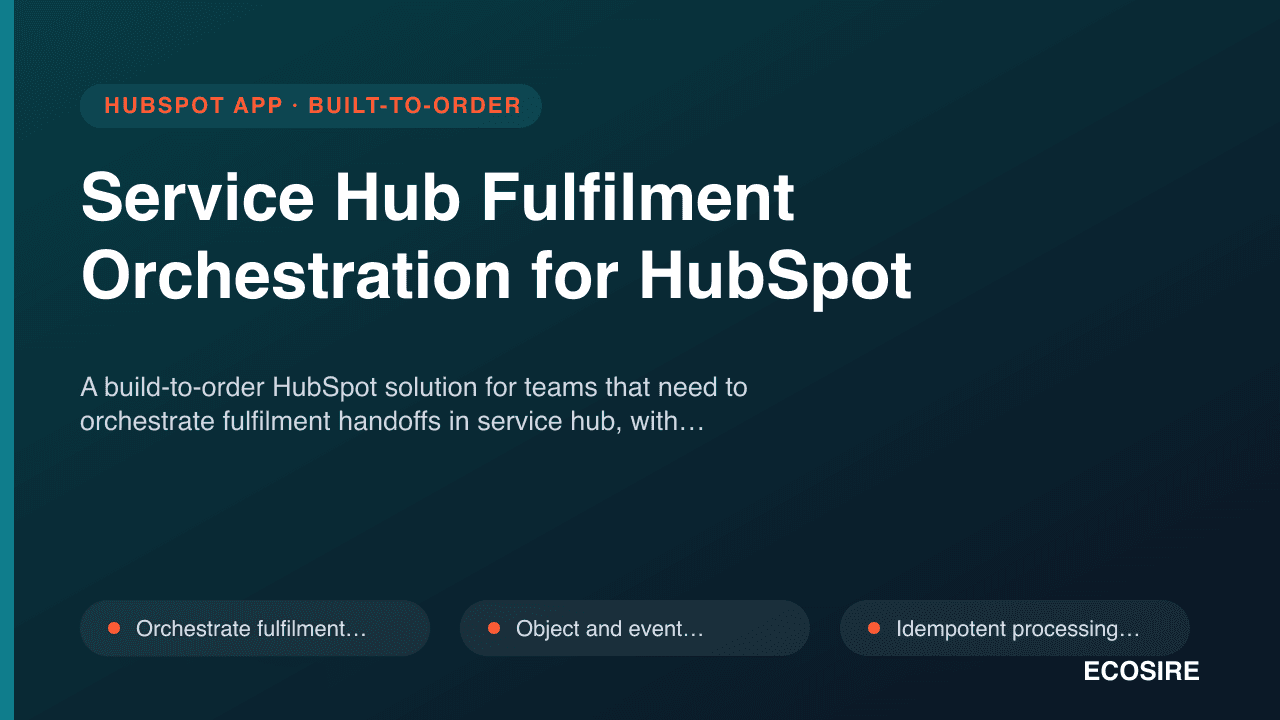 Service Hub Fulfilment Orchestration for HubSpot