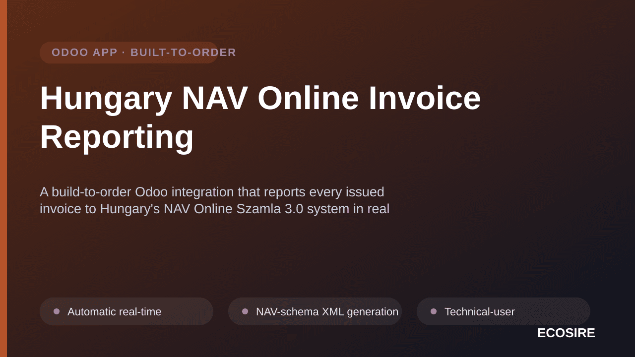 Hungary NAV Online Invoice Reporting — A build-to-order Odoo integration that reports every issued invoice to Hungary's NAV O — Image 1 of 3