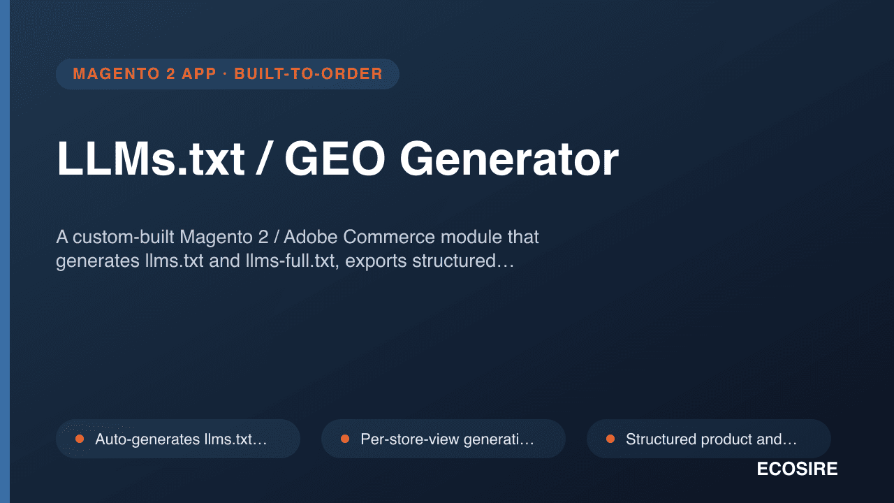 LLMs.txt / GEO Generator — A custom-built Magento 2 / Adobe Commerce module that generates llms