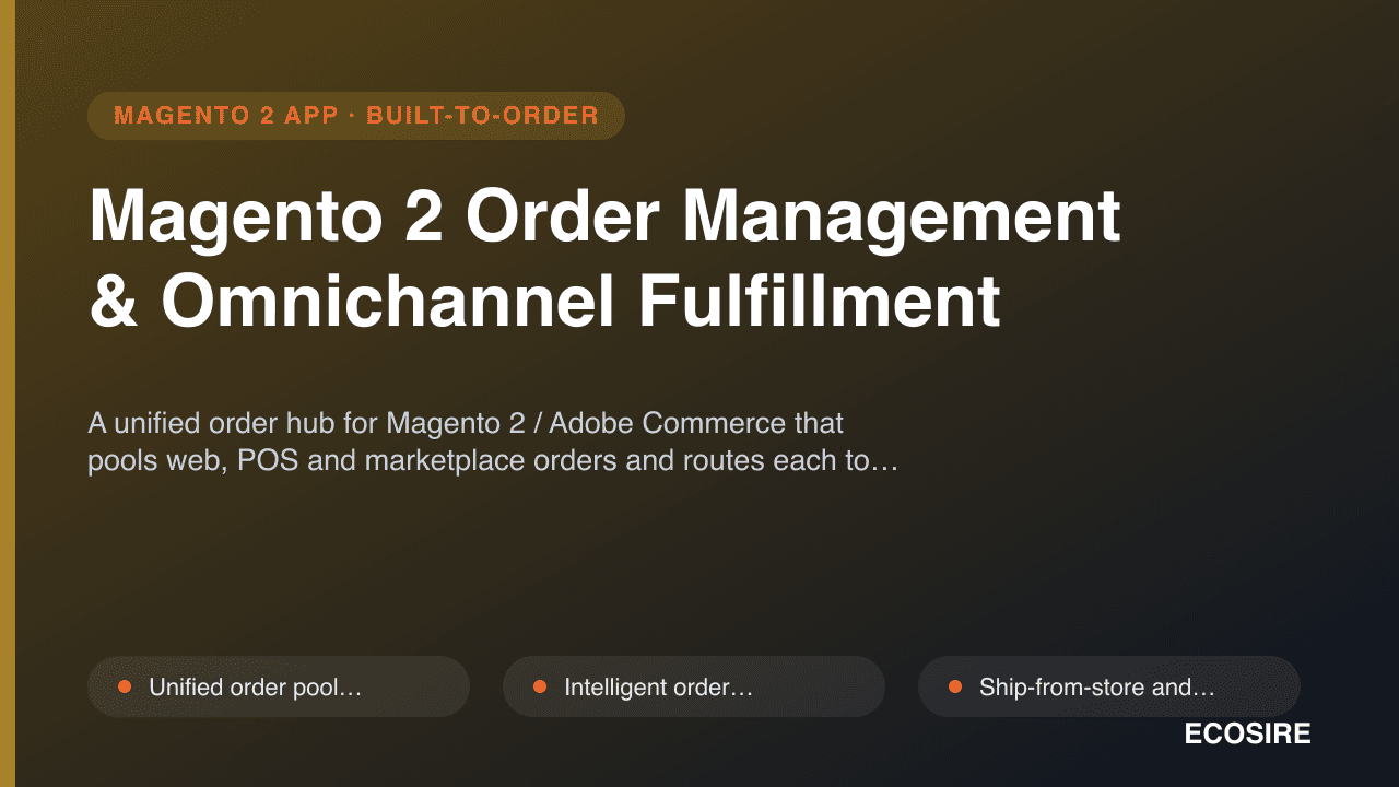 Magento 2 Order Management & Omnichannel Fulfillment