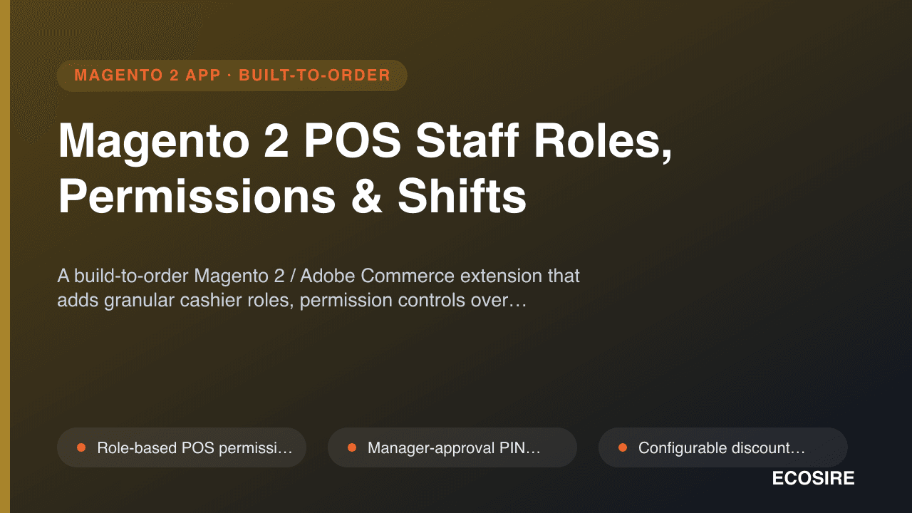 Magento 2 POS Staff Roles, Permissions & Shifts