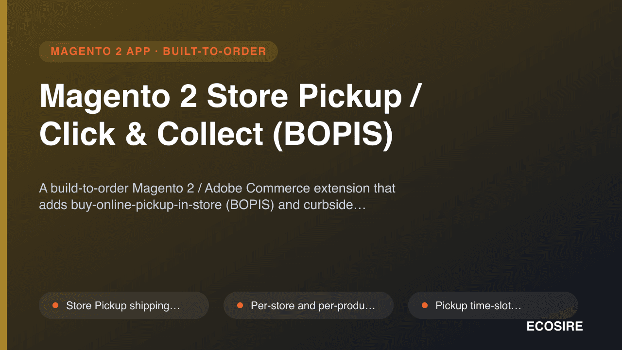 Magento 2 Store Pickup / Click & Collect (BOPIS)
