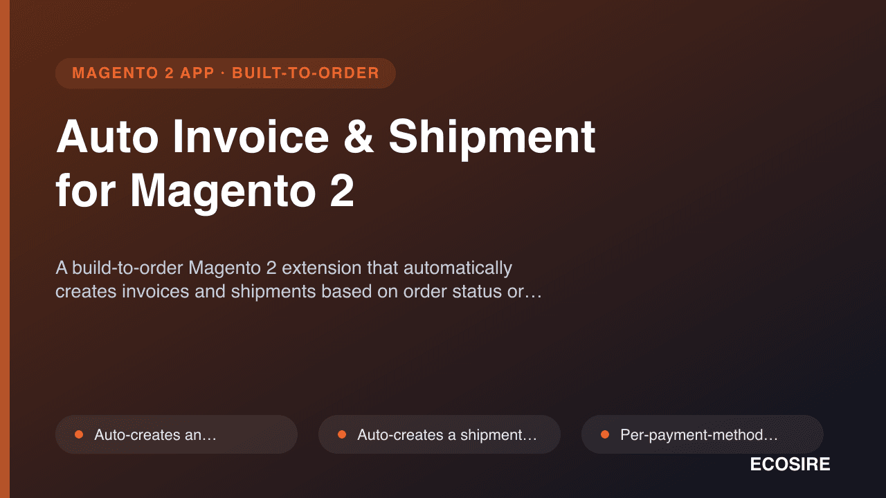 Auto Invoice & Shipment for Magento 2