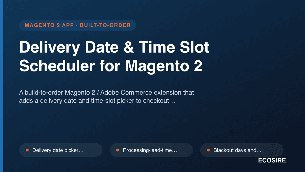 Delivery Date & Time Slot Scheduler for Magento 2