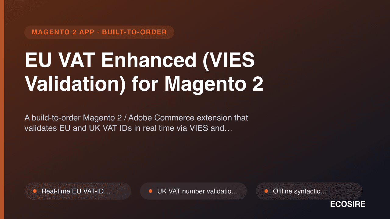 EU VAT Enhanced (VIES Validation) for Magento 2