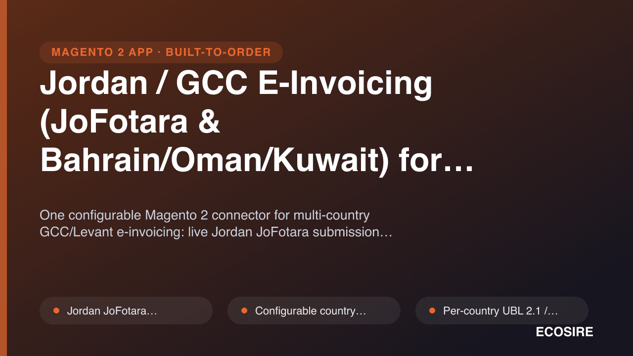 Jordan / GCC E-Invoicing (JoFotara & Bahrain/Oman/Kuwait) for Magento 2