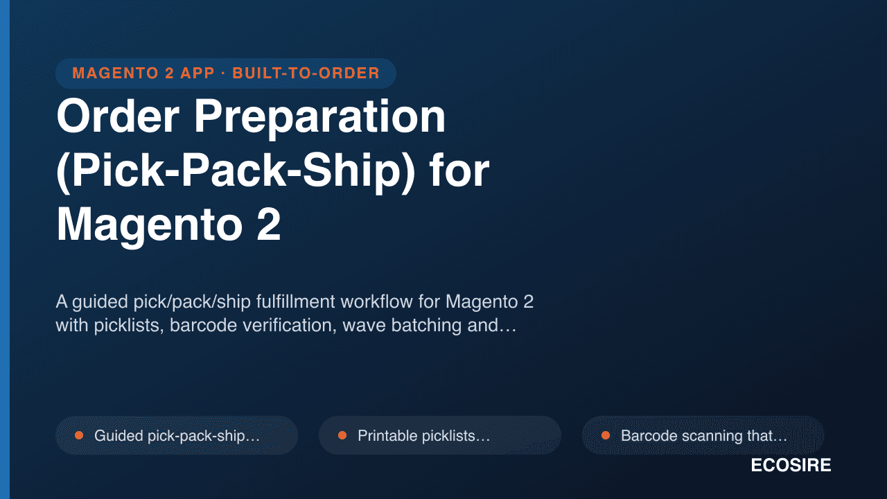 Order Preparation (Pick-Pack-Ship) for Magento 2
