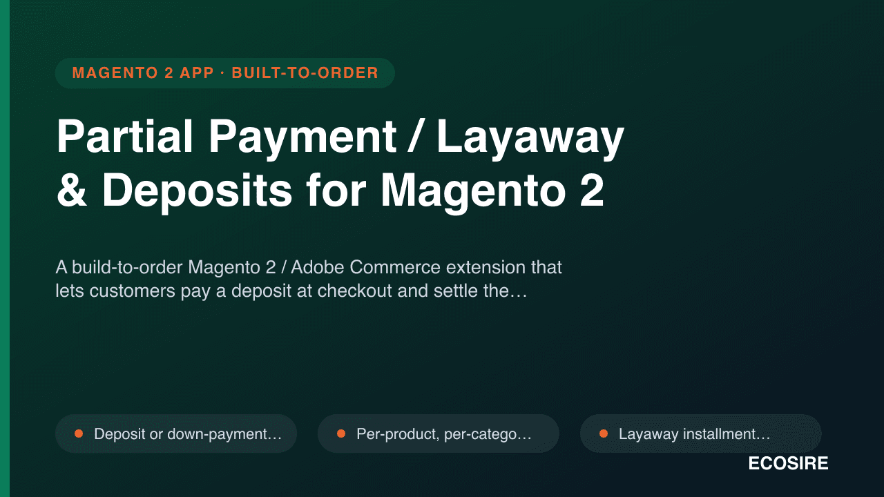 Partial Payment / Layaway & Deposits for Magento 2