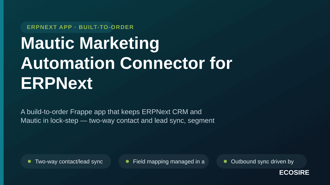 Mautic Marketing Automation Connector for ERPNext — A build-to-order Frappe app that keeps ERPNext CRM and Mautic in lock-ste — Image 1 of 3