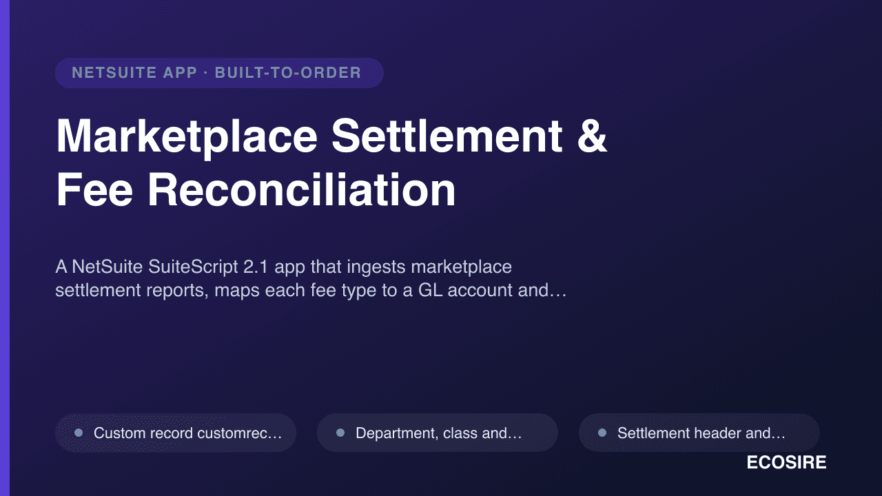 Marketplace Settlement & Fee Reconciliation — A NetSuite SuiteScript 2