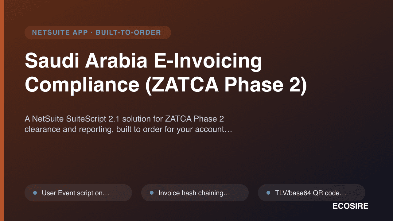 Saudi Arabia E-Invoicing Compliance (ZATCA Phase 2) — A NetSuite SuiteScript 2