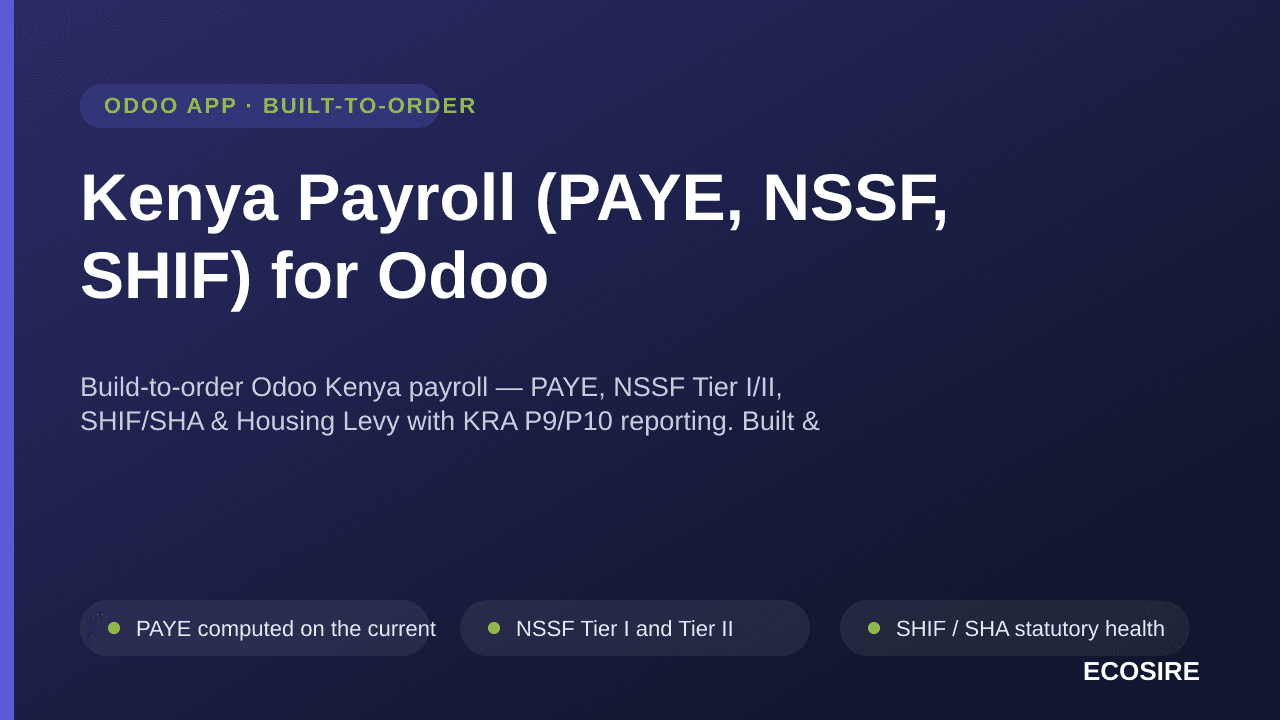 Kenya Payroll (PAYE, NSSF, SHIF) for Odoo — Build-to-order Odoo Kenya payroll — PAYE, NSSF Tier I/II, SHIF/SHA & Housing Levy — Image 1 of 3