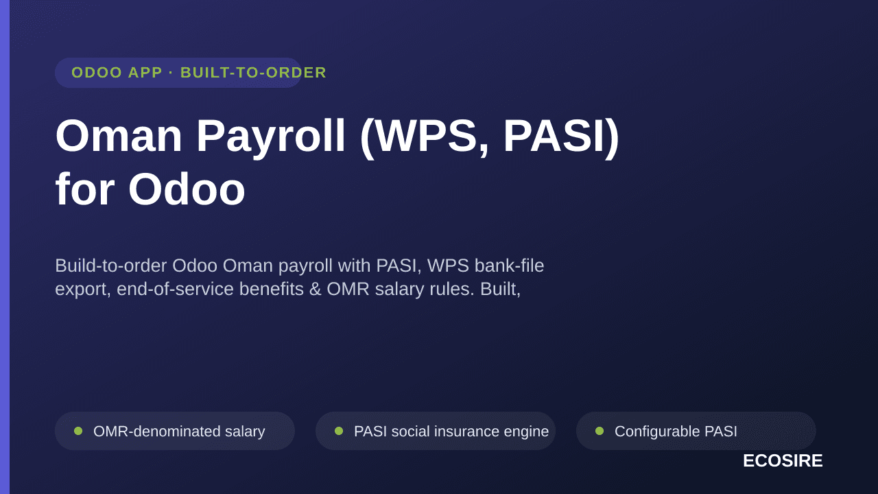 Oman Payroll (WPS, PASI) for Odoo — Build-to-order Odoo Oman payroll with PASI, WPS bank-file export, end-of-service benefits — Image 1 of 3