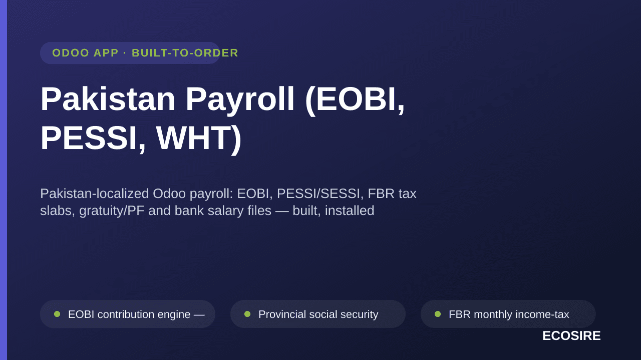 Pakistan Payroll (EOBI, PESSI, WHT) — Pakistan-localized Odoo payroll: EOBI, PESSI/SESSI, FBR tax slabs, gratuity/PF and bank — Image 1 of 3