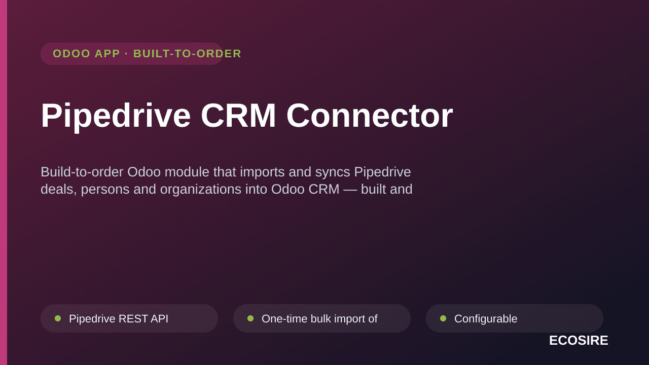 Pipedrive CRM Connector — Build-to-order Odoo module that imports and syncs Pipedrive deals, persons and organizations into O — Image 1 of 3