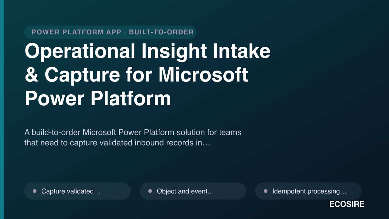 Operational Insight Intake & Capture for Microsoft Power Platform