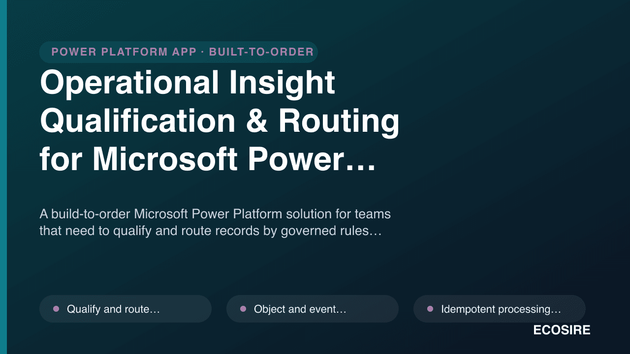 Operational Insight Qualification & Routing for Microsoft Power Platform