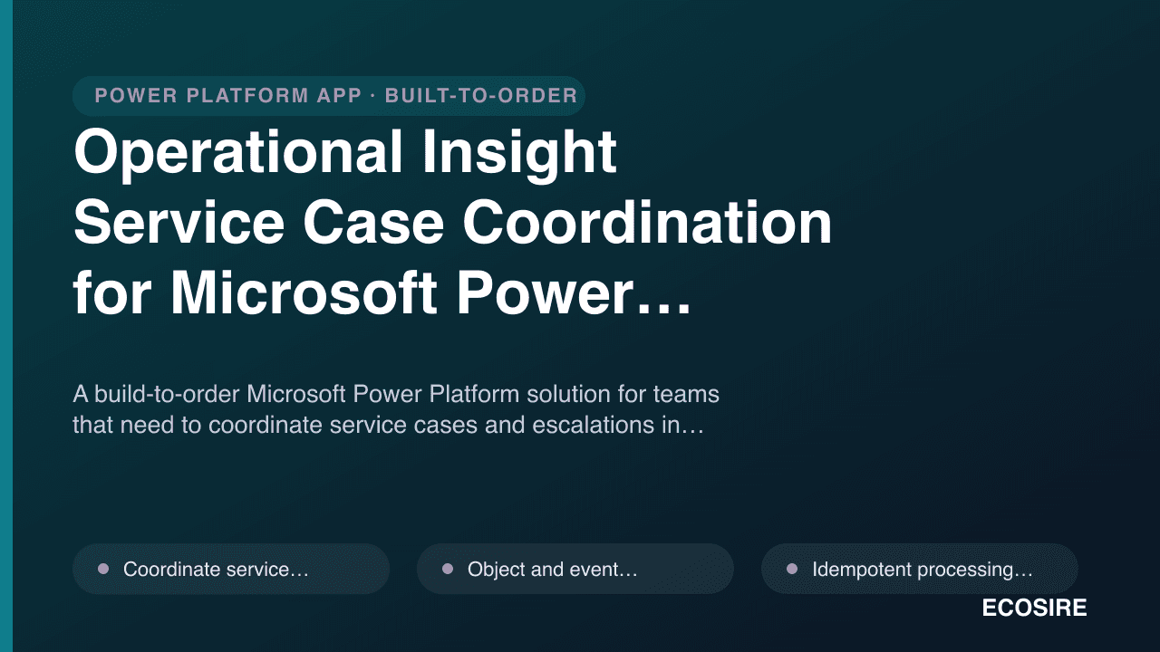 Operational Insight Service Case Coordination for Microsoft Power Platform