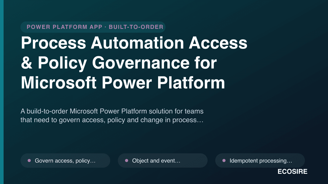Process Automation Access & Policy Governance for Microsoft Power Platform