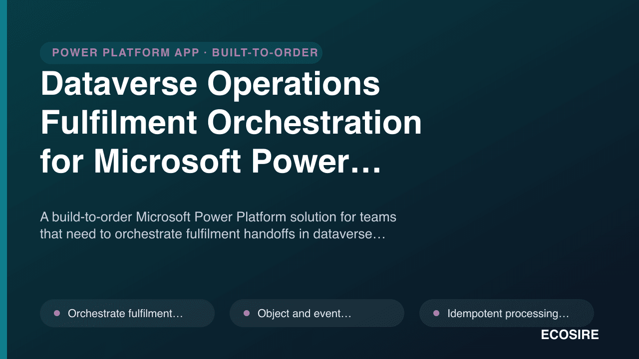 Dataverse Operations Fulfilment Orchestration for Microsoft Power Platform