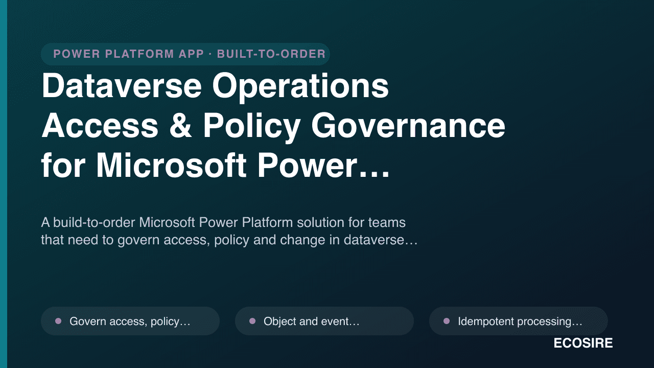 Dataverse Operations Access & Policy Governance for Microsoft Power Platform