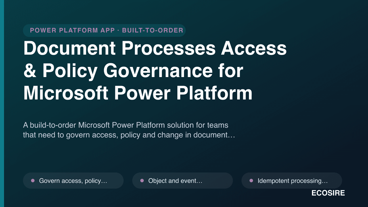 Document Processes Access & Policy Governance for Microsoft Power Platform
